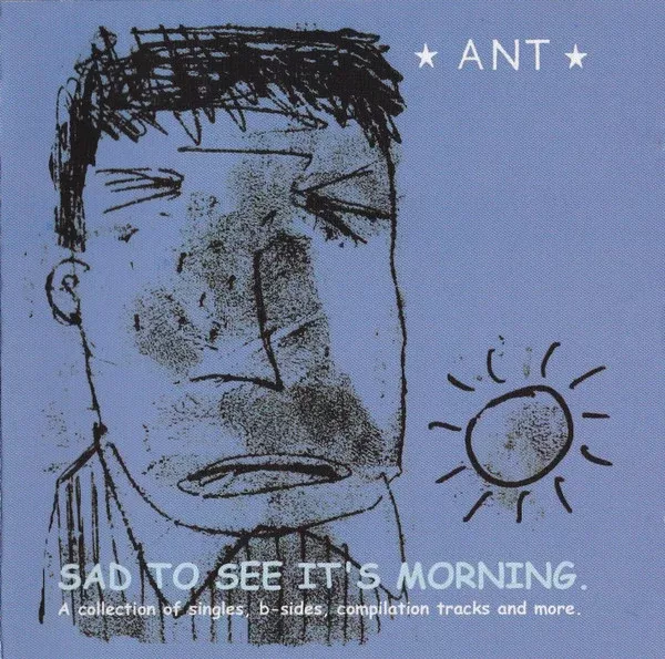 Ant (4) - Sad To See It's Morning. (CD, Comp)