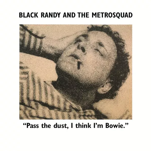 Black Randy & The Metrosquad - Pass The Dust, I Think I'm Bowie. (LP, Album, Ltd, RE, RM, RP, Gre)