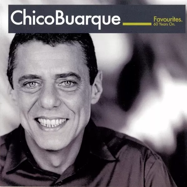 Chico Buarque - Favourites. 60 Years On. (CD, Comp)