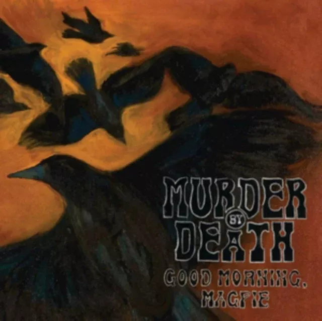 Murder By Death - Good Morning Magpie - LP Vinyl