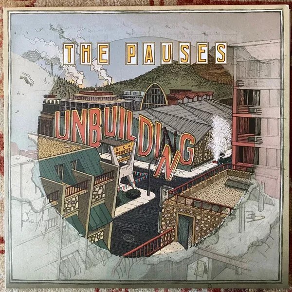 The Pauses - Unbuilding (LP, Album, Ltd, Num, Yel)